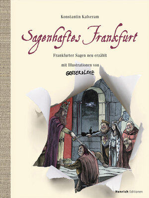 cover image of Sagenhaftes Frankfurt. Frankfurter Sagen neu erzählt mit Illustrationen von Greser & Lenz
